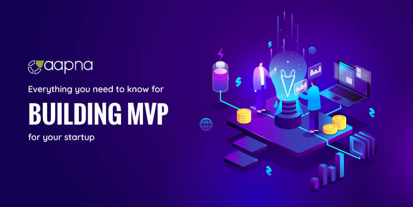 Build An Mvp For Startups Aapna Infotech 5451